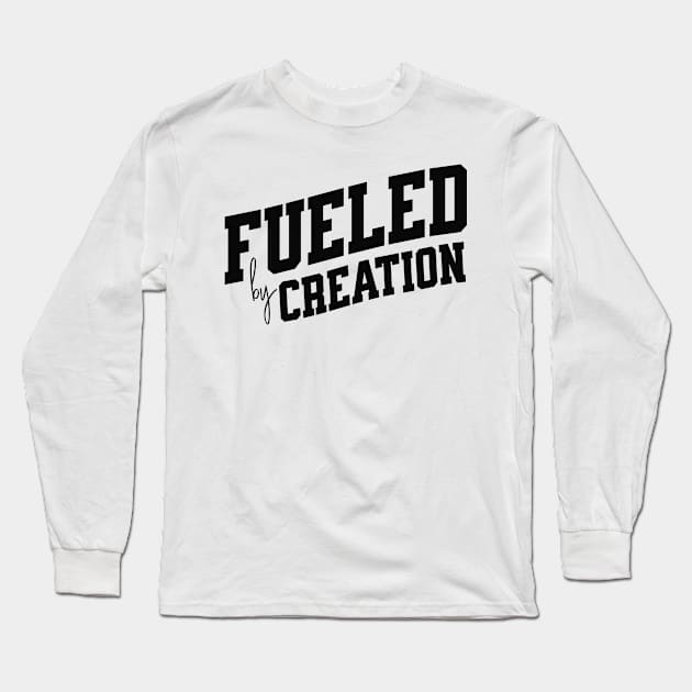 Fueled by Creation Long Sleeve T-Shirt by SpringDesign888